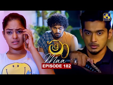 Maa (මා) | Episode 182 | 09th January 2026 | Swarnavahini