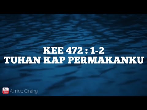 KEE GBKP 472 : 1 - 2 " TUHAN KAP PERMAKANKU " ( KARAOKE )