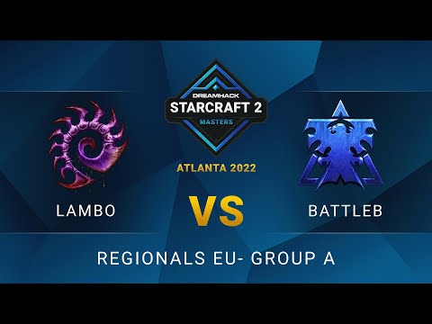 SC2 - Lambo vs BattleB - DreamHack SC2 Masters: Atlanta 2022 - Group A - EU