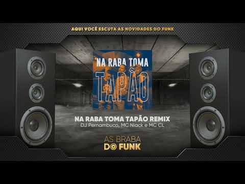 DJ Pernambuco, MC Niack e MC CL - Na Raba Toma Tapão Remix Brega Funk