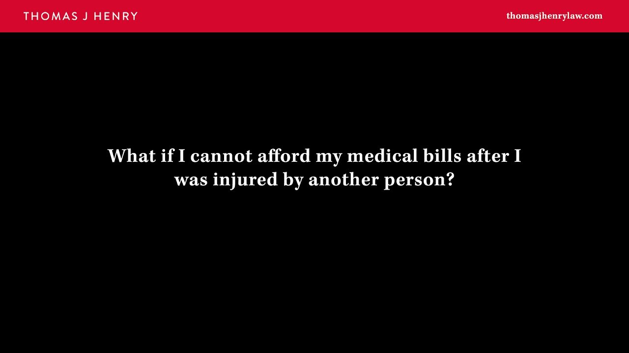 What If I Cannot Afford My Medical Bills After I Was Injured by Another Person?