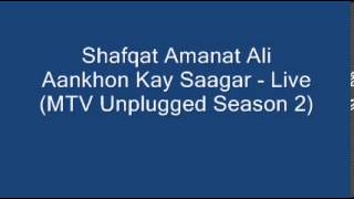 Aakhon Kay Saagar (Live) - MTV Unplugged Season 2