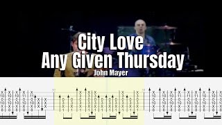 City Love Live Any Given Thursday | John Mayer | Guitar Tab &amp; Playalong