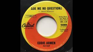 Eddie Armen and Staff - Ask Me No Questions (1967)