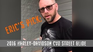 Eric's Pick: 2016 Harley-Davidson CVO Street Glide