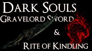 Dark Souls: How To Get: Gravelord Sword &amp; Rite of Kindling within the First 10 Minutes