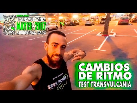 Cambios de ritmo, activación Gatova – Test para Transvulcania.