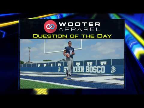 Question of the Day, Presented by Wooter Apparel - St. John Bosco QBs