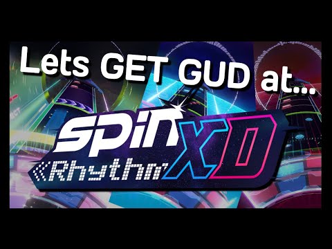 Getting GUD at Spin Rhythm XD!