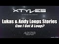 Video 1: Audiofier XTYLES - Lukas & Andy Loops Stories: Can I get A Loop?