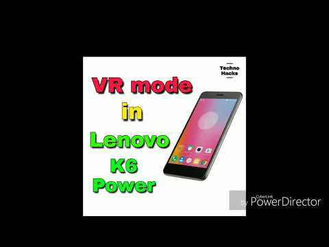 VR mode in Lenovo K6 Power