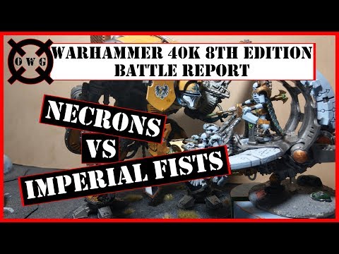 40K 8th Edition Battle Report - Necrons Vs Imperial Fists