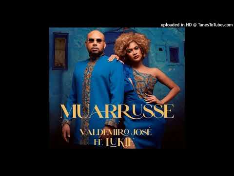 Valdemiro José - Muarrusse (feat. Lukie)