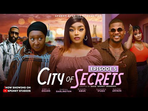 CITY OF SECRETS - EPISODE 5 - LATEST NIGERIAN MOVIE 2026- EBELE OKARO, DANIEL ABUA, SANDRA IFUDU