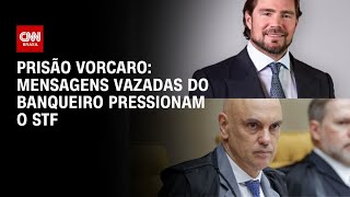Mensagens vazadas de Daniel Vorcaro pressionam STF, dizem especialistas | AGORA CNN