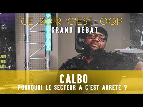 Pourquoi le Secteur A S'est arrêté ? - Grand Débat avec Calbo (Arsenik ) #CeSoirCestOQP (part 2/3)