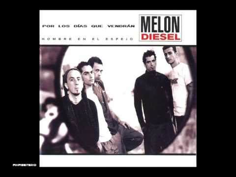 Melon Diesel - Por los días que vendrán