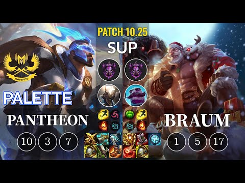 GAM Palette Pantheon vs Braum Sup - KR Patch 10.25