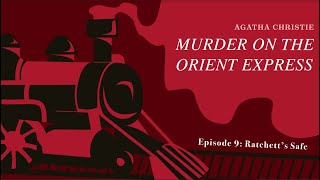 Agatha Christie: Murder on the Orient Express | Part 9: Ratchett's Safe