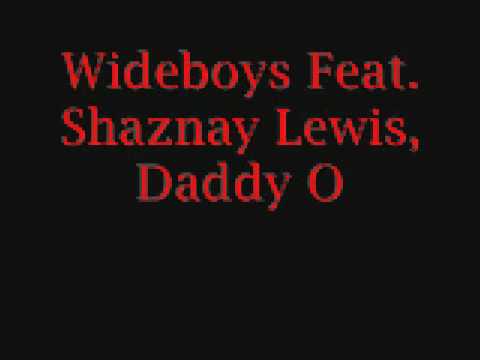 Wideboys Feat  Shaznay Lewis, Daddy O