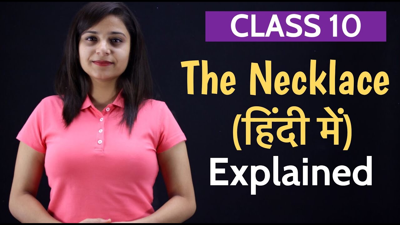 The Necklace Class 10 | in Hindi |  FULL (हिन्दी में) Explanation