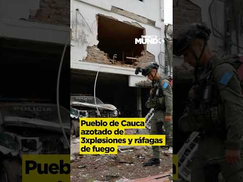 Nueve horas de terror en Buenos Aires, Cauca: ataque armado deja al municipio incomunicado