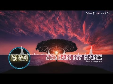 Scream My Name by Mattias Andreasson - [RnB Music]