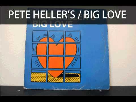 PETE HELLER'S / BIG LOVE