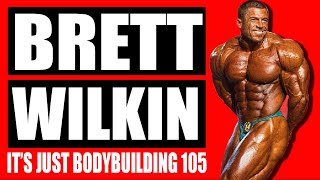 BRETT WILKIN - DUSTY HANSHAW & RON PARTLOW - IT'S JUST BODYBUILDING PODCAST 105 video