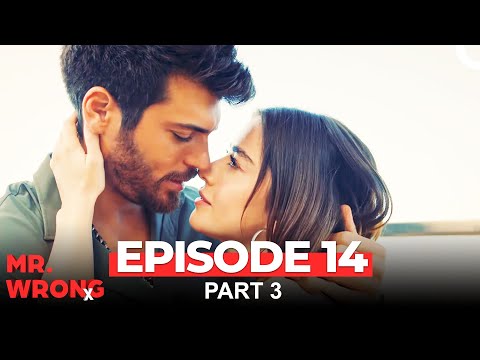 Mr. Wrong Episode 14 Part 3