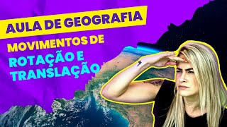 Aula de GEOGRAFIA: Movimentos de ROTAÇÃO e TRANSLAÇÃO