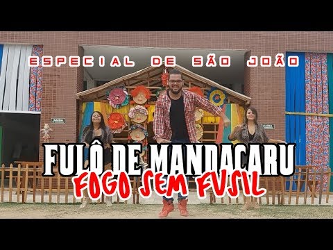 FULÔ DE MANDACARU - FOGO SEM FUZIL | ESPECIAL DE SÃO JOÃO | CANAL GS DANCE | COREOGRAFIA