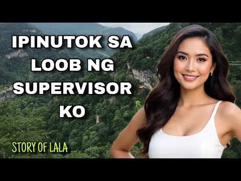 PINAGSAWAAN ni supervisor / STORY OF LALA