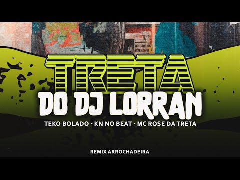 TRETA DO DJ LORRAN -MC Rose e MC Alef
