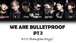 BTS (방탄소년단) - We are bulletproof pt.2 (Color Coded Lyrics/Han/Rom/Eng)
