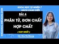 Khoa học tự nhiên 7 Cánh diều | Bài 4: Phân tử, đơn chất, hợp chất - Trang 28, 32