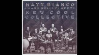Matt Bianco & New Cool Collective  - The Things You Love