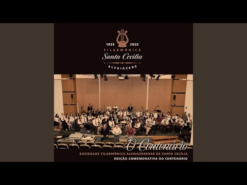 O Centenário da Filarmónica Alvaiazerense