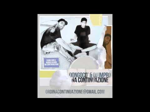 09 Discorso DiRetto - Dongo a.k.a. DonGocò & Dj Impro - 'Na Continuazione