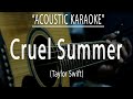 Cruel Summer - Taylor Swift (Acoustic karaoke)