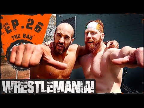 The Bar | Ep.26 WrestleMania Workout