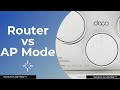 Router vs Access Point Mode - Deco x60