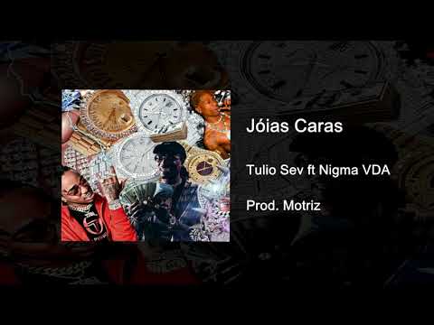 Tulio Sev ft Nigma  - " Jóias Caras "