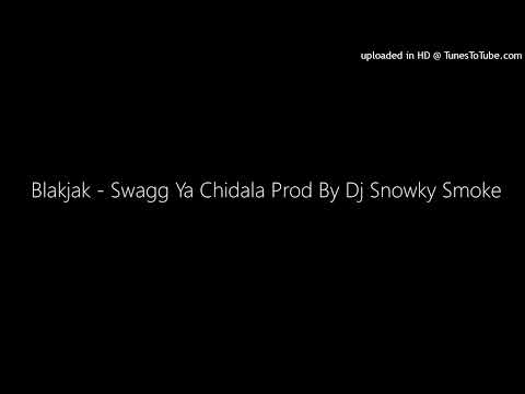Blakjak - Swagg Ya Chidala Prod By Dj Snowky Smoke