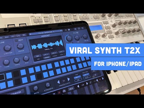 Viral T2X Synth for iPhone, iPad & AUv3