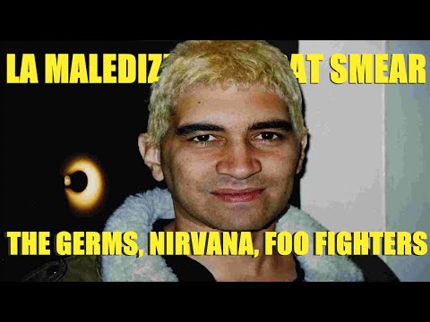 LA MALEDIZIONE DI PAT SMEAR: THE GERMS, NIRVANA, FOO FIGHTERS
