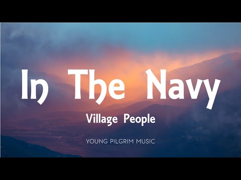 Village People - In The Navy (Lyrics)
