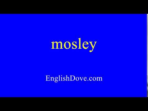 How to pronounce mosley in American English.