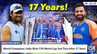 World Champions: India Wins T20 World Cup 2nd Time After 17 Years