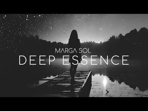 Deep Essence by Marga Sol | Afterdark Deep House & Chillout [Mix 2026]